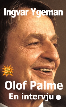 Olof Palme - En intervju. (e-bok) av Ingvar Yge