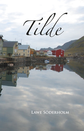 Tilde (e-bok) av Lawe Söderholm