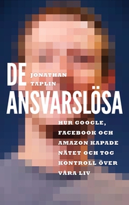 De ansvarslösa (e-bok) av Jonathan Taplin