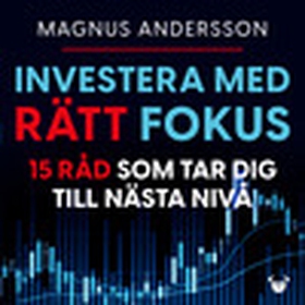 Investera med rätt fokus (e-bok) av Magnus Ande