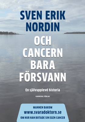 Och cancern bara försvann (e-bok) av Sven Erik 