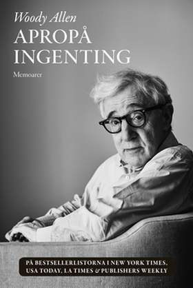 Apropå ingenting (e-bok) av Woody Allen