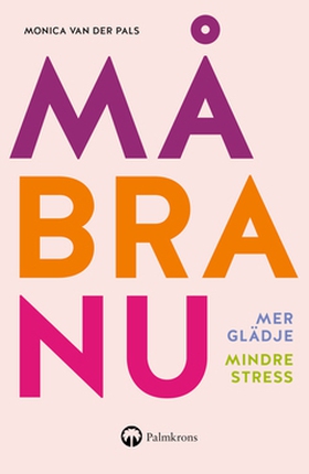 MÅ BRA NU (e-bok) av Monica van der Pals