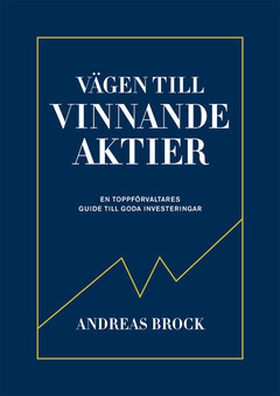 Vägen till vinnande aktier (e-bok) av Andreas B