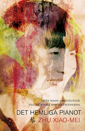 Det hemliga pianot (e-bok) av Zhu Xiao-Mei