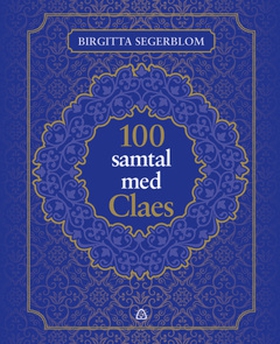 100 samtal med Claes (e-bok) av Birgitta Segerb