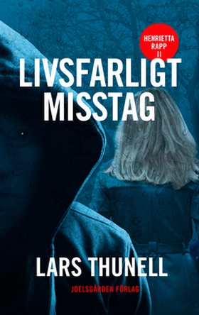 Livsfarligt misstag (e-bok) av Lars Thunell