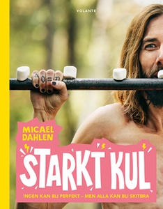 Starkt kul (e-bok) av Micael Dahlen