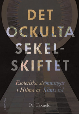 Det ockulta sekelskiftet (e-bok) av Per Faxneld