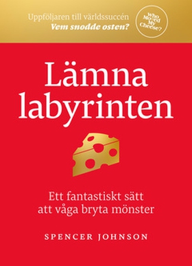 Lämna labyrinten (e-bok) av Spencer Johnson
