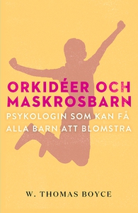 Orkidéer och maskrosbarn (e-bok) av W. Thomas B