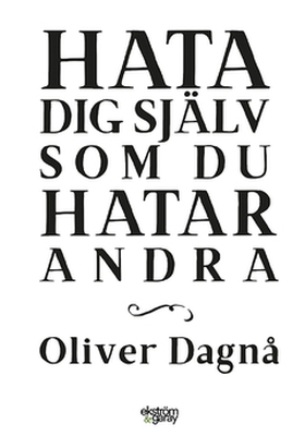 Hata dig själv som du hatar andra (e-bok) av Ol