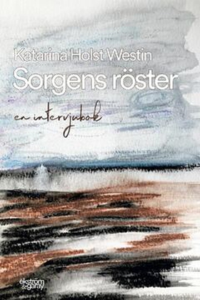 Sorgens röster (e-bok) av Katarina Holst Westin