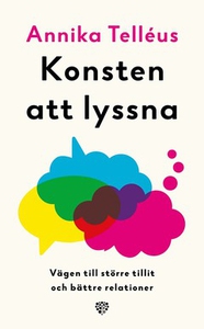 Konsten att lyssna (e-bok) av Annika Telléus