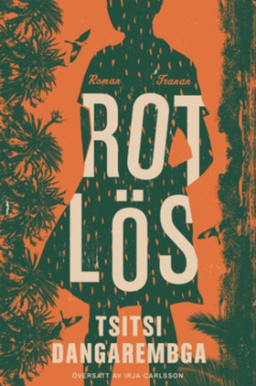 Rotlös (e-bok) av Tsitsi Dangarembga