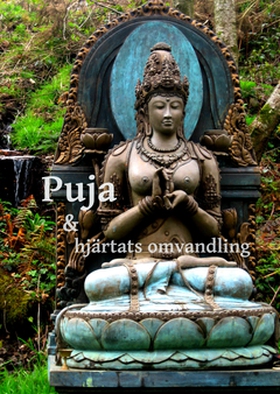 Puja och hjärtats omvandling (e-bok) av Tejanan