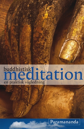 Buddhistisk meditation (e-bok) av Paramananda ,
