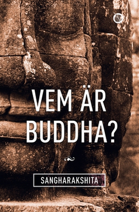 Vem är Buddha? (e-bok) av Sangharakshita ,  San