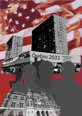 Örebro 2033 (e-bok) av Jenny Blomérus