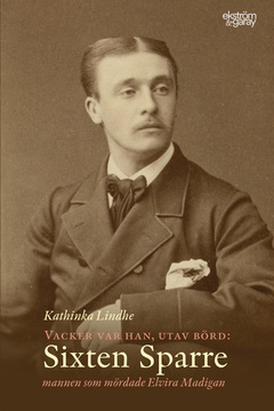 Vacker var han, utav börd: Sixten Sparre