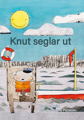 Knut seglar ut (e-bok) av Elisabet Linna Persso
