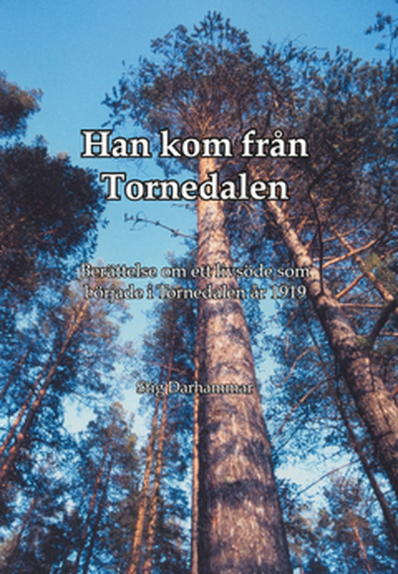 Han kom från Tornedalen