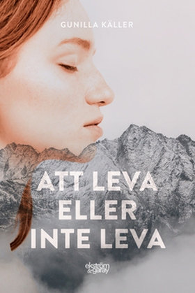 Att leva eller inte leva (e-bok) av Gunilla Käl