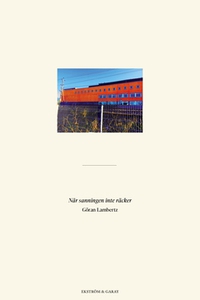 När sanningen inte räcker (e-bok) av Göran Lamb