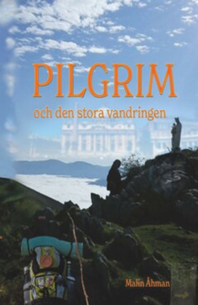 Pilgrim och den stora vandringen (e-bok) av Mal