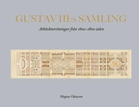 Gustav III:s samling (e-bok) av Magnus Olausson