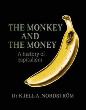 The Monkey and the Money (e-bok) av Kjell A. No