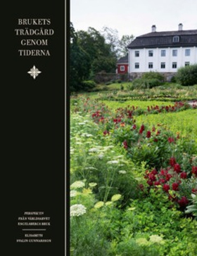 Brukets trädgård genom tiderna (e-bok) av Elisa