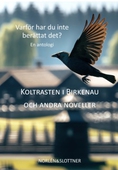 Koltrasten i Birkenau och andra noveller