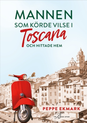 Mannen som körde vilse i Toscana (e-bok) av Pep