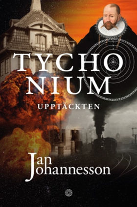 Tychonium: Upptäckten (e-bok) av Jan Johannesso