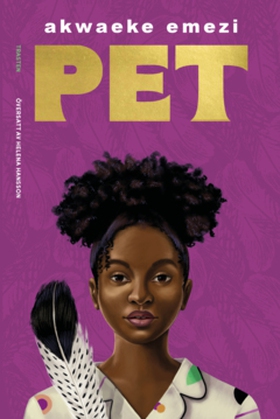 Pet (e-bok) av Akwaeke Emezi