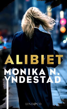 Alibiet (ebok) av Monika Nordland Yndestad