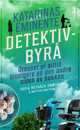 Gresset er alltid blodigere på den andre siden av hekken (ebok) av Sofia Rutbäck Eriksson