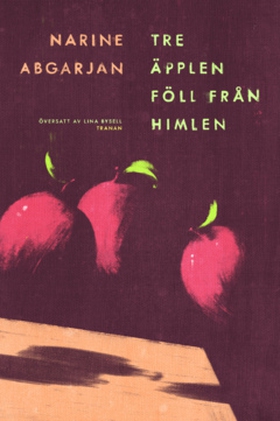 Tre äpplen föll från himlen (e-bok) av Narine A