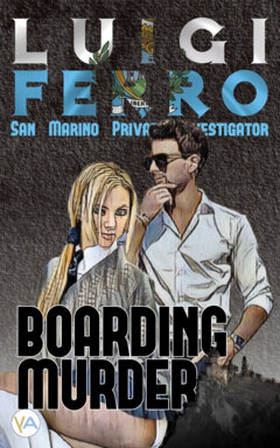 Boarding Murder (e-bok) av Luigi Ferro, Matt Bo