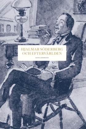 Hjalmar Söderberg och eftervärlden (e-bok) av D