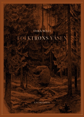 Folktrons väsen (e-bok) av Tora Wall