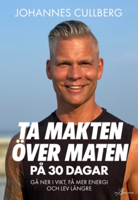 Ta makten över maten på 30 dagar (e-bok) av Joh