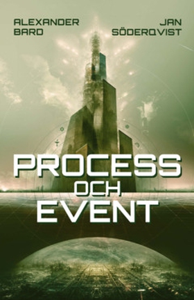 Process & Event (e-bok) av Alexander Bard, Jan 