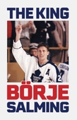 The King : The story of Börje Salming