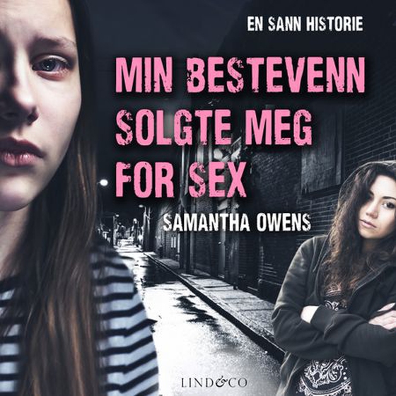 Min bestevenn solgte meg for sex
