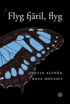Flyg fjäril, flyg (e-bok) av Anette Althén, Rez