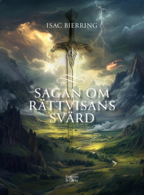 Sagan om rättvisans svärd (e-bok) av Isac Bjerr