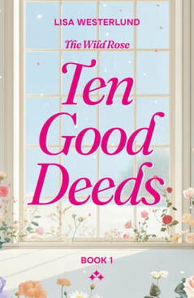 Ten Good Deeds (e-bok) av Lisa Westerlund