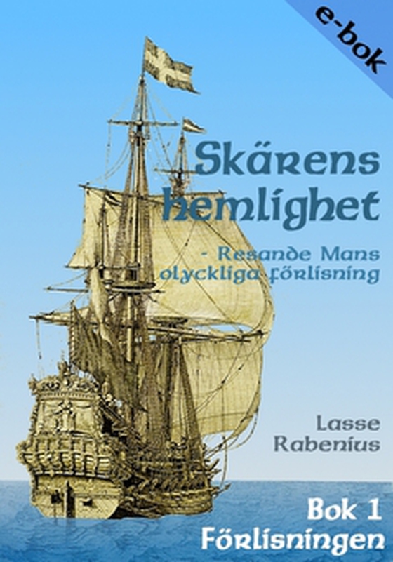 Skärens hemlighet Bok.1 - Förlisningen (e-bok) av Lasse Rabenius